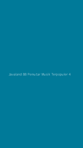 Tampilan Antarmuka Aplikasi Javaland 88 Pemutar Musik Terpopuler - 4