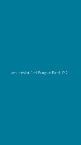 Tampilan Antarmuka Aplikasi Javalandslot Anti Rungkad Pasti Jp - 2