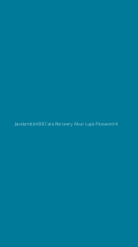 Tampilan Antarmuka Aplikasi Javalandslot88 Cara Recovery Akun Lupa Password - 4