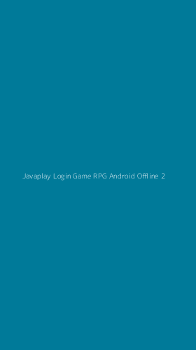 Tampilan Antarmuka Aplikasi Javaplay Login Game Rpg Android Offline - 2