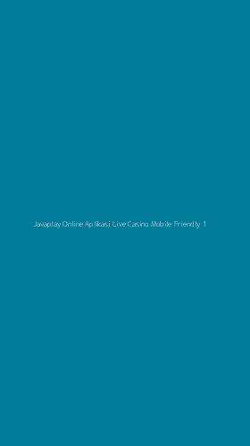 Tampilan Antarmuka Aplikasi Javaplay Online Aplikasi Live Casino Mobile Friendly - 1