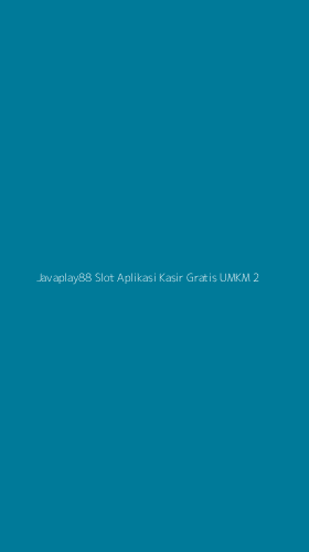 Tampilan Antarmuka Aplikasi Javaplay88 Slot Aplikasi Kasir Gratis Umkm - 2