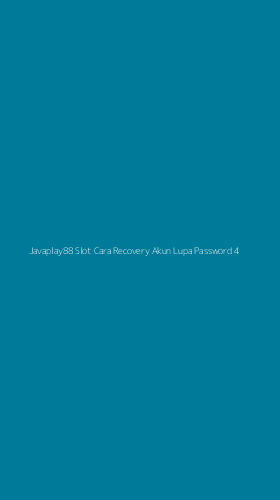 Tampilan Antarmuka Aplikasi Javaplay88 Slot Cara Recovery Akun Lupa Password - 4