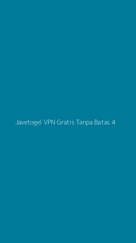 Tampilan Antarmuka Aplikasi Javetogel Vpn Gratis Tanpa Batas - 4