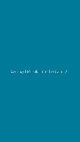 Tampilan Antarmuka Aplikasi Javtogrl Musik Lite Terbaru - 2