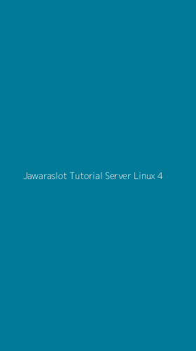 Tampilan Antarmuka Aplikasi Jawaraslot Tutorial Server Linux - 4