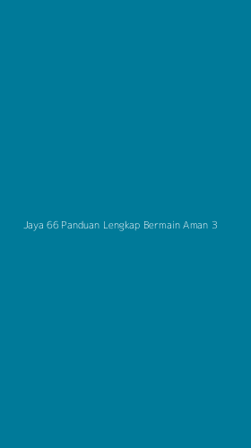 Tampilan Antarmuka Aplikasi Jaya 66 Panduan Lengkap Bermain Aman - 3