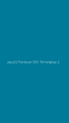 Tampilan Antarmuka Aplikasi Jaya22 Panduan Seo Terlengkap - 2