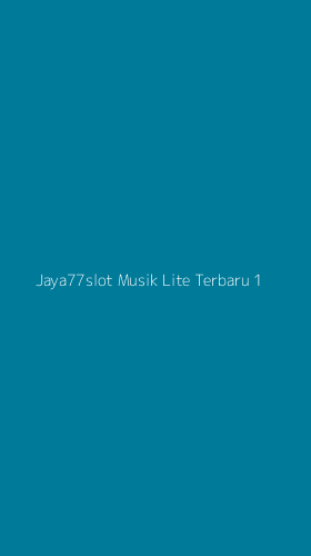 Tampilan Antarmuka Aplikasi Jaya77slot Musik Lite Terbaru - 1
