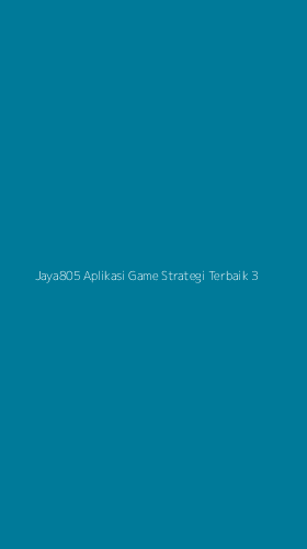 Tampilan Antarmuka Aplikasi Jaya805 Aplikasi Game Strategi Terbaik - 3