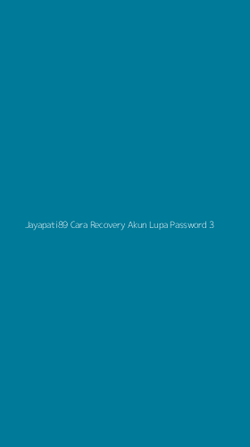 Tampilan Antarmuka Aplikasi Jayapati89 Cara Recovery Akun Lupa Password - 3