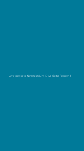 Tampilan Antarmuka Aplikasi Jayatogeltoto Kumpulan Link Situs Game Populer - 4