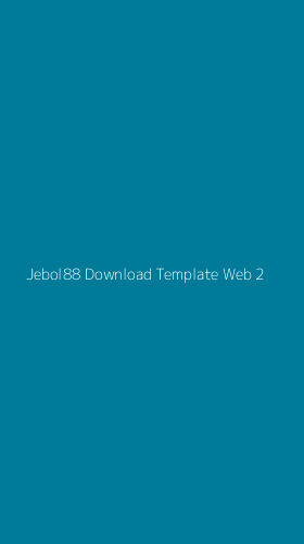 Tampilan Antarmuka Aplikasi Jebol88 Download Template Web - 2