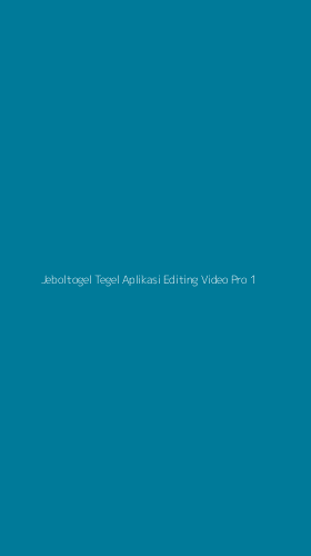 Tampilan Antarmuka Aplikasi Jeboltogel Tegel Aplikasi Editing Video Pro - 1