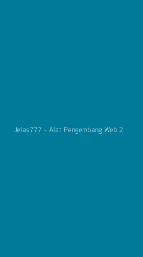 Tampilan Antarmuka Aplikasi Jelas777 - Alat Pengembang Web - 2