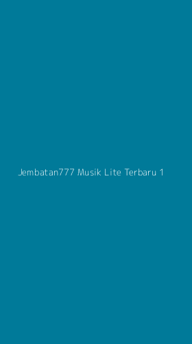 Tampilan Antarmuka Aplikasi Jembatan777 Musik Lite Terbaru - 1