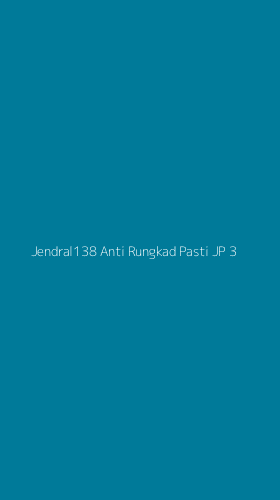 Tampilan Antarmuka Aplikasi Jendral138 Anti Rungkad Pasti Jp - 3