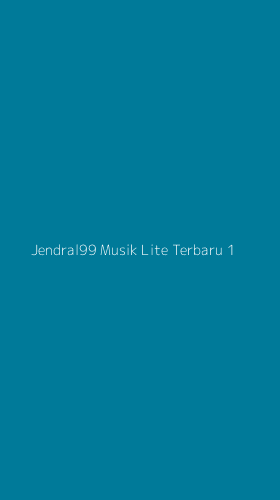Tampilan Antarmuka Aplikasi Jendral99 Musik Lite Terbaru - 1