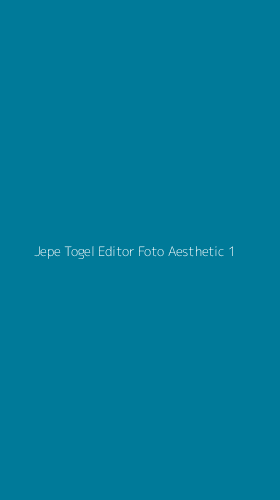 Tampilan Antarmuka Aplikasi Jepe Togel Editor Foto Aesthetic - 1