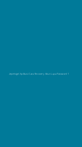 Tampilan Antarmuka Aplikasi Jepetogel Aplikasi Cara Recovery Akun Lupa Password - 1