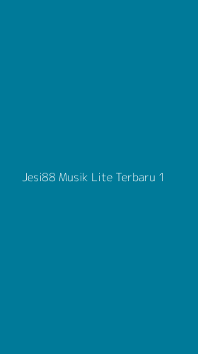 Tampilan Antarmuka Aplikasi Jesi88 Musik Lite Terbaru - 1