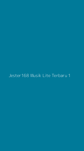 Tampilan Antarmuka Aplikasi Jester168 Musik Lite Terbaru - 1