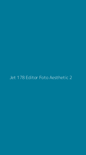 Tampilan Antarmuka Aplikasi Jet 178 Editor Foto Aesthetic - 2
