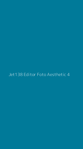 Tampilan Antarmuka Aplikasi Jet138 Editor Foto Aesthetic - 4