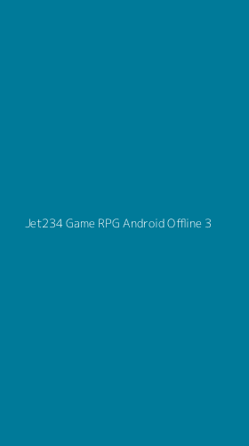 Tampilan Antarmuka Aplikasi Jet234 Game Rpg Android Offline - 3