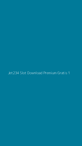 Tampilan Antarmuka Aplikasi Jet234 Slot Download Premium Gratis - 1
