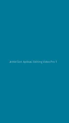 Tampilan Antarmuka Aplikasi Jet4d Slot Aplikasi Editing Video Pro - 1