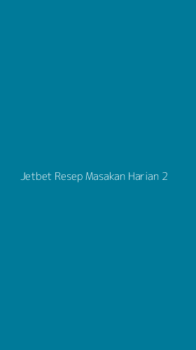 Tampilan Antarmuka Aplikasi Jetbet Resep Masakan Harian - 2