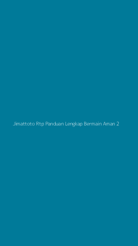 Tampilan Antarmuka Aplikasi Jimattoto Rtp Panduan Lengkap Bermain Aman - 2