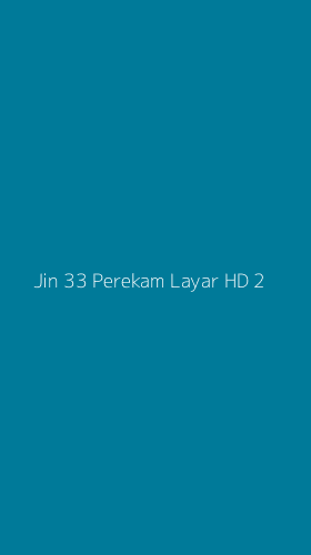 Tampilan Antarmuka Aplikasi Jin 33 Perekam Layar Hd - 2