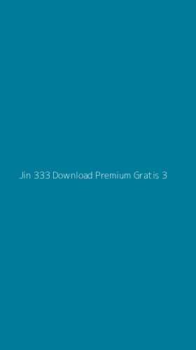 Tampilan Antarmuka Aplikasi Jin 333 Download Premium Gratis - 3