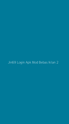 Tampilan Antarmuka Aplikasi Jin69 Login Apk Mod Bebas Iklan - 2