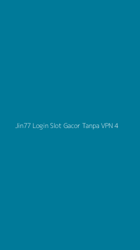 Tampilan Antarmuka Aplikasi Jin77 Login Slot Gacor Tanpa Vpn - 4