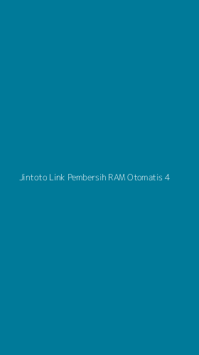 Tampilan Antarmuka Aplikasi Jintoto Link Pembersih Ram Otomatis - 4