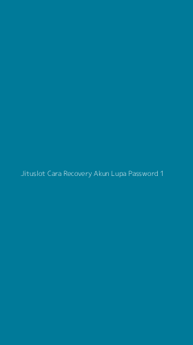 Tampilan Antarmuka Aplikasi Jituslot Cara Recovery Akun Lupa Password - 1