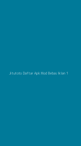 Tampilan Antarmuka Aplikasi Jitutoto Daftar Apk Mod Bebas Iklan - 1
