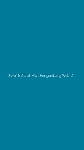 Tampilan Antarmuka Aplikasi Jiwa188 Slot Alat Pengembang Web - 2