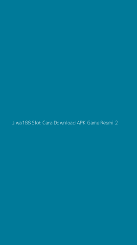 Tampilan Antarmuka Aplikasi Jiwa188 Slot Cara Download Apk Game Resmi - 2