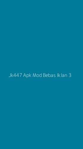 Tampilan Antarmuka Aplikasi Jk447 Apk Mod Bebas Iklan - 3