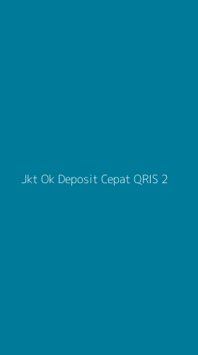 Tampilan Antarmuka Aplikasi Jkt Ok Deposit Cepat Qris - 2