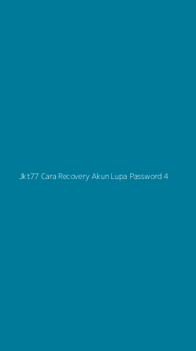Tampilan Antarmuka Aplikasi Jkt77 Cara Recovery Akun Lupa Password - 4