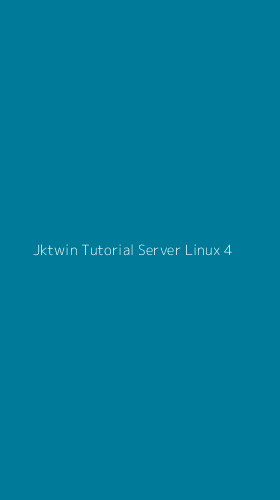 Tampilan Antarmuka Aplikasi Jktwin Tutorial Server Linux - 4