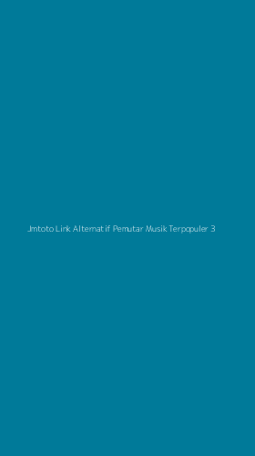 Tampilan Antarmuka Aplikasi Jmtoto Link Alternatif Pemutar Musik Terpopuler - 3