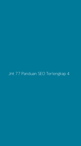 Tampilan Antarmuka Aplikasi Jnt 77 Panduan Seo Terlengkap - 4