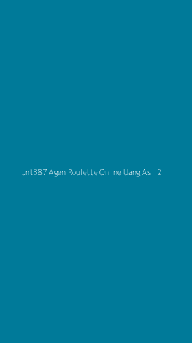 Tampilan Antarmuka Aplikasi Jnt387 Agen Roulette Online Uang Asli - 2