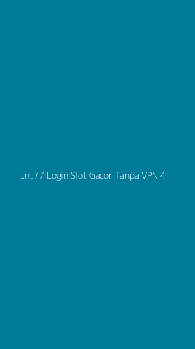 Tampilan Antarmuka Aplikasi Jnt77 Login Slot Gacor Tanpa Vpn - 4